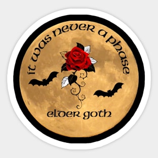 Goth was never a phase Sticker